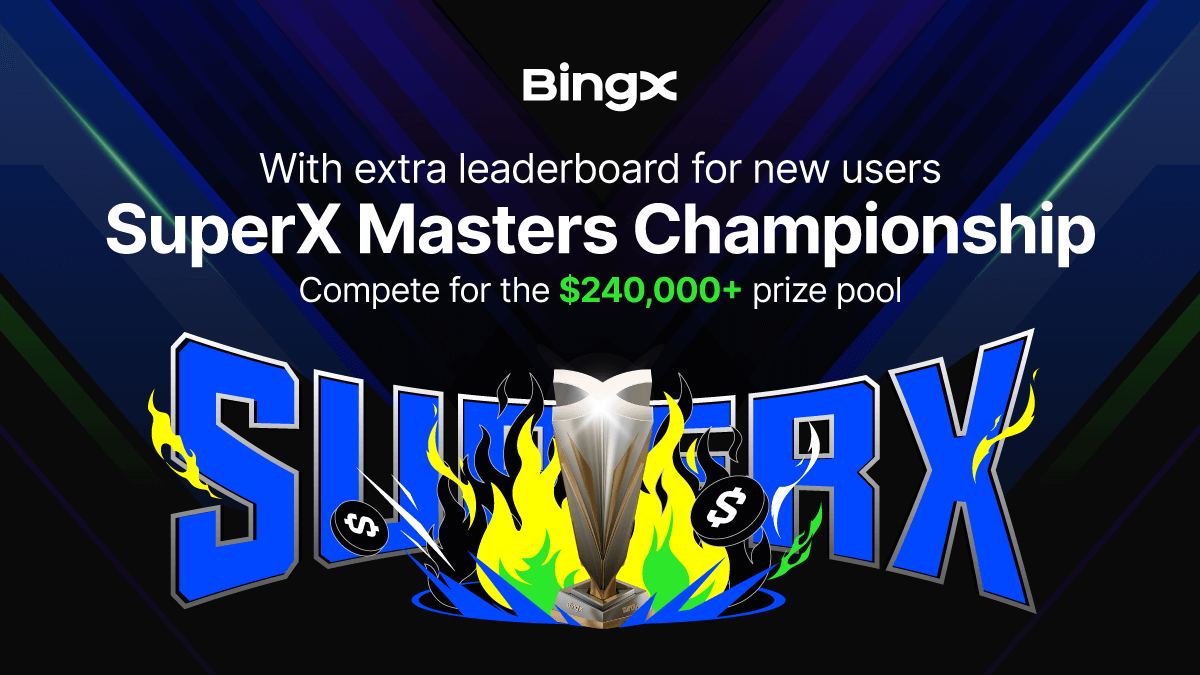 مسابقه بزرگ SuperX Masters Championship ویژه کاربران جدید BingX