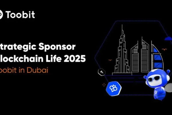 حضور استراتژیک Toobit در رویداد Blockchain Life 2025 دبی